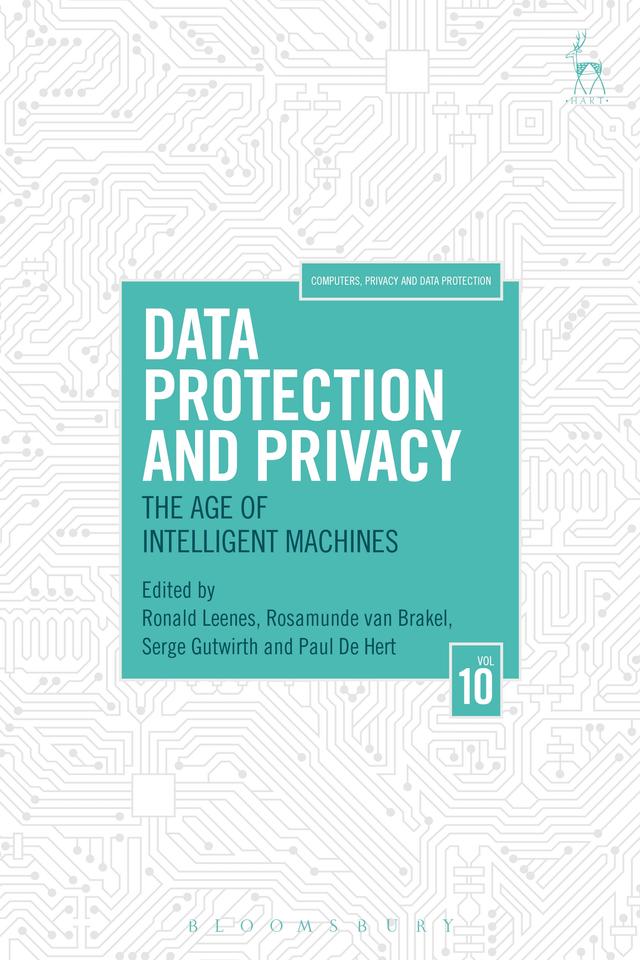 Data Protection and Privacy, Volume 10 by Paul De Hert, Ronald Leenes, Rosamunde van Brakel, Serge Gutwirth