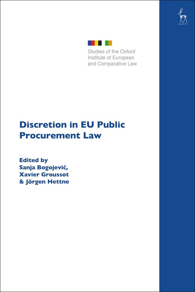 Discretion in EU Public Procurement Law by Jörgen Hettne, Sanja Bogojevic, Xavier Groussot