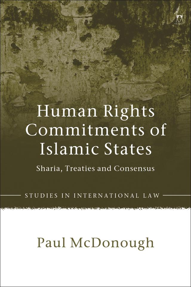 Human Rights Commitments of Islamic States by Paul McDonough