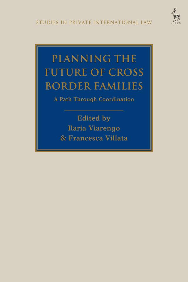 Planning the Future of Cross Border Families by Francesca C Villata, Ilaria Viarengo