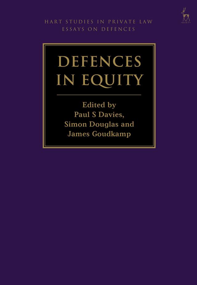 Defences in Equity by James Goudkamp, Paul S Davies, Simon Douglas