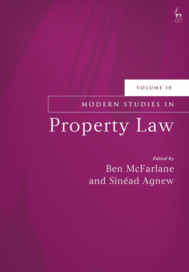 Modern Studies in Property Law, Volume 10 by Ben McFarlane, Sinéad Agnew