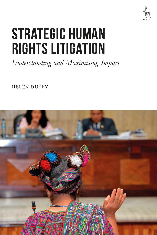 Strategic Human Rights Litigation by Helen Duffy