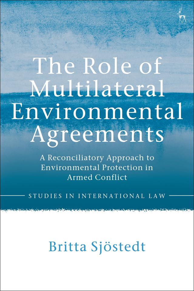 The Role of Multilateral Environmental Agreements by Britta Sjostedt