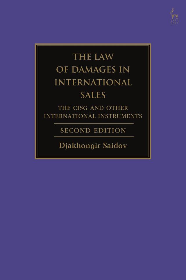 The Law of Damages in International Sales by Djakhongir Saidov
