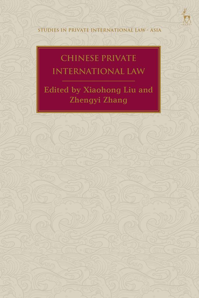 Chinese Private International Law by Xiaohong Liu, Zhengyi Zhang