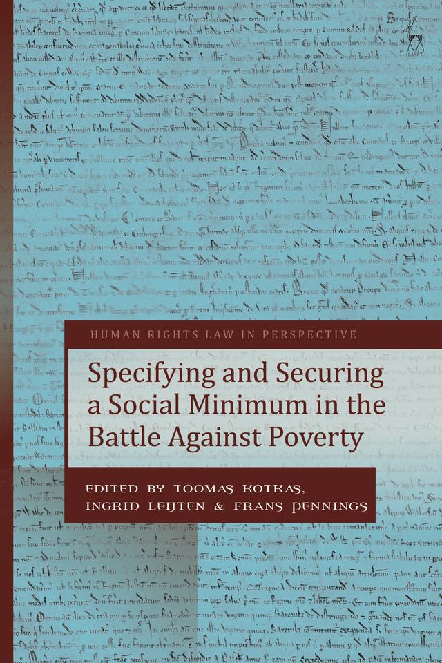 Specifying and Securing a Social Minimum in the Battle Against Poverty by Frans Pennings, Ingrid Leijten, Toomas Kotkas