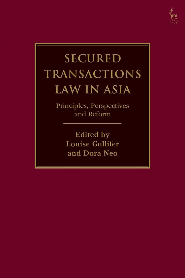 Secured Transactions Law in Asia by Dora Neo, Louise Gullifer