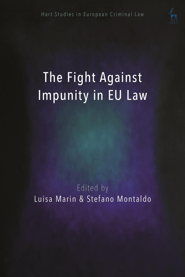 The Fight Against Impunity in EU Law by Luisa Marin, Stefano Montaldo