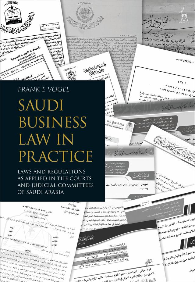 Saudi Business Law in Practice by Frank E Vogel