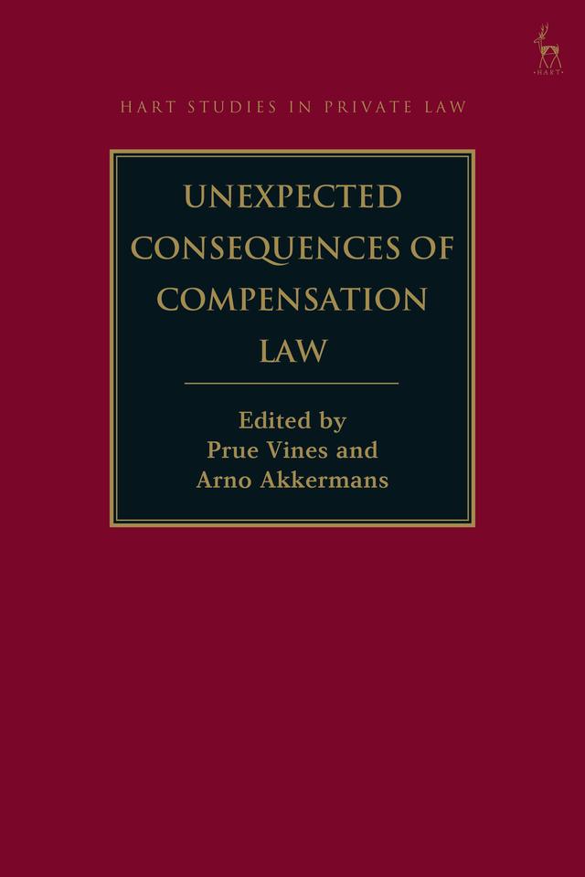 Unexpected Consequences of Compensation Law by Arno Akkermans, Prue Vines