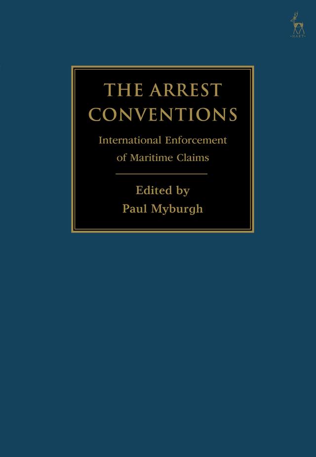 The Arrest Conventions by Paul Myburgh