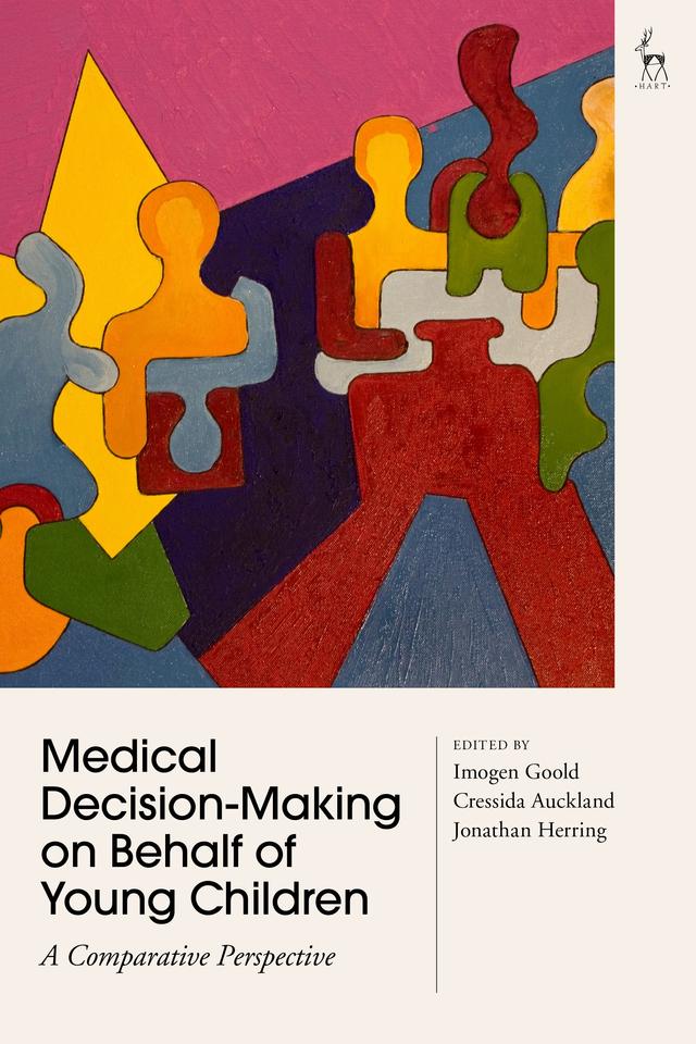 Medical Decision-Making on Behalf of Young Children by Cressida Auckland, Imogen Goold, Jonathan Herring