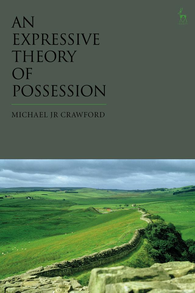 An Expressive Theory of Possession by Michael JR Crawford
