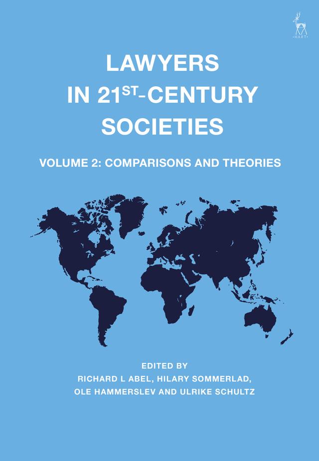 Lawyers in 21st-Century Societies by Hilary Sommerlad, Ole Hammerslev, Richard L Abel, Ulrike Schultz