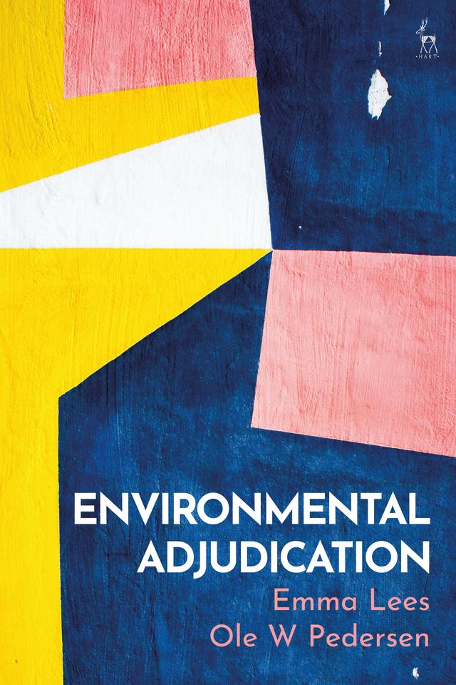 Environmental Adjudication by Emma Lees, Ole W Pedersen