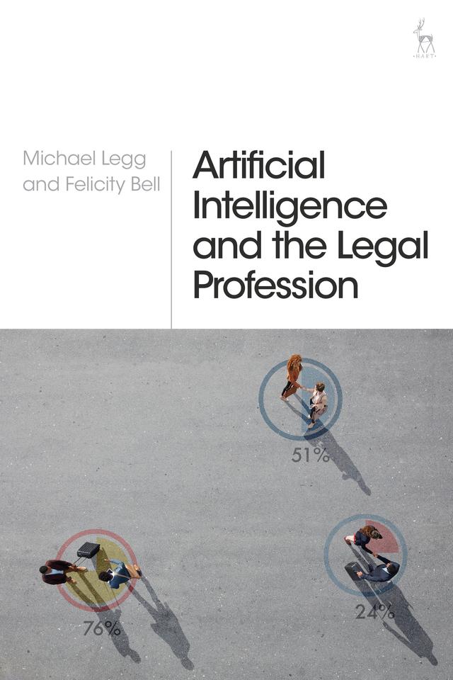 Artificial Intelligence and the Legal Profession by Felicity Bell, Michael Legg