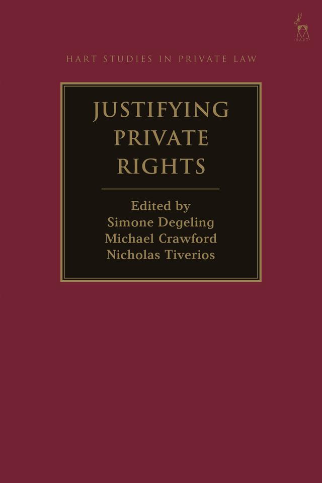 Justifying Private Rights by Michael JR Crawford, Nicholas Tiverios, Simone Degeling