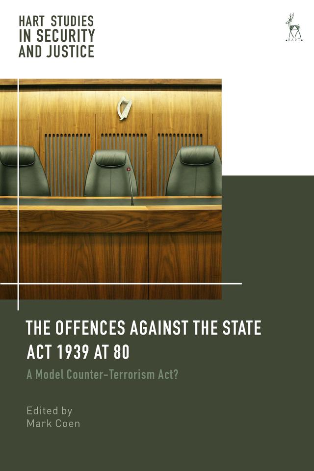 The Offences Against the State Act 1939 at 80 by Mark Coen
