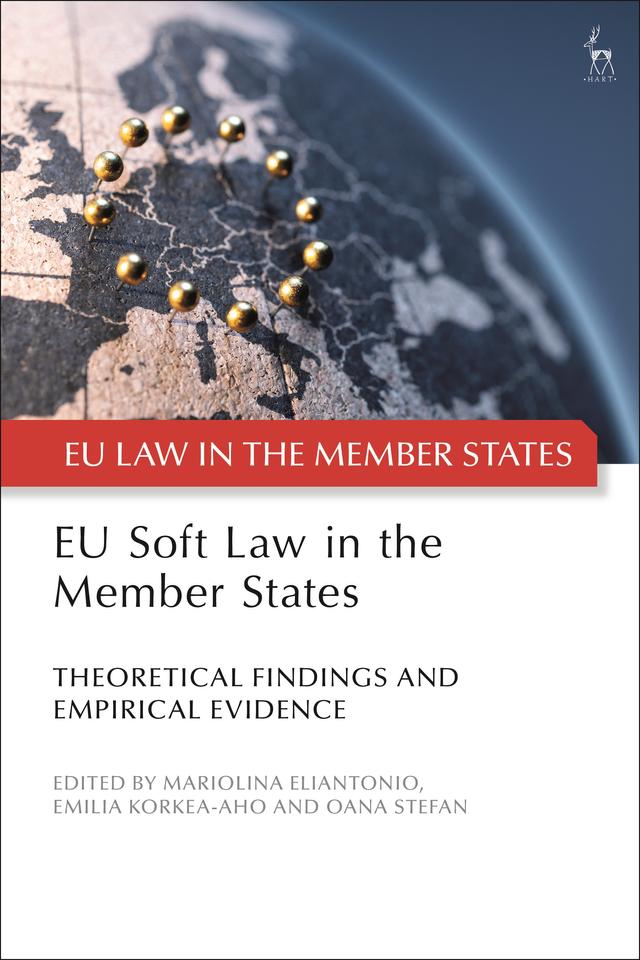 EU Soft Law in the Member States by Emilia Korkea-aho, Mariolina Eliantonio, Oana Stefan
