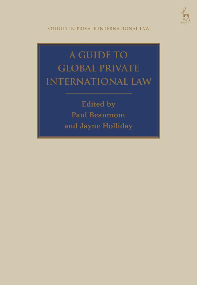 A Guide to Global Private International Law by Jayne Holliday, Paul Beaumont