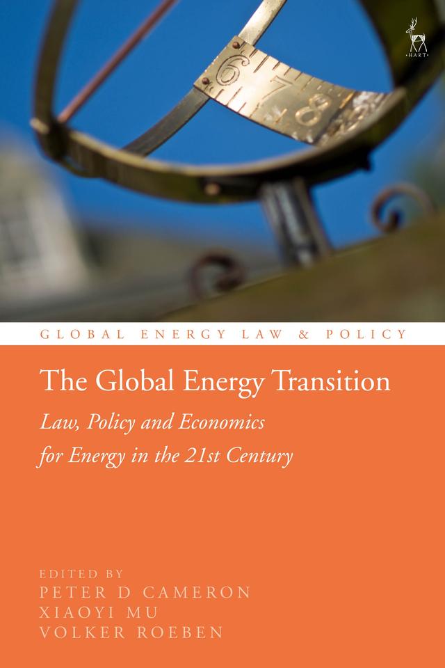 The Global Energy Transition by Peter D Cameron, Volker Roeben, Xiaoyi Mu