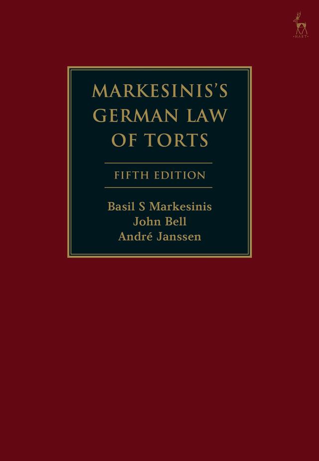 Markesinis's German Law of Torts by André Janssen, Basil S Markesinis, John Bell