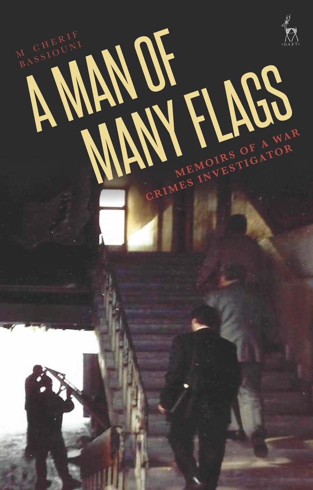 A Man of Many Flags by M Cherif Bassiouni