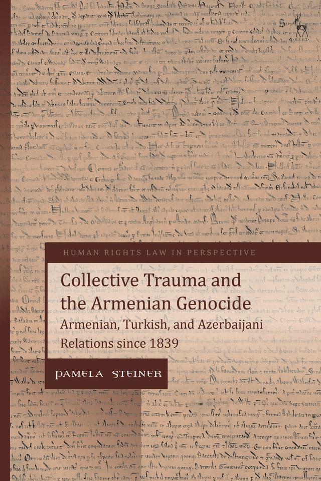 Collective Trauma and the Armenian Genocide by Pamela Steiner