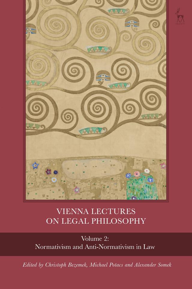Vienna Lectures on Legal Philosophy, Volume 2 by Alexander Somek, Christoph Bezemek, Michael Potacs