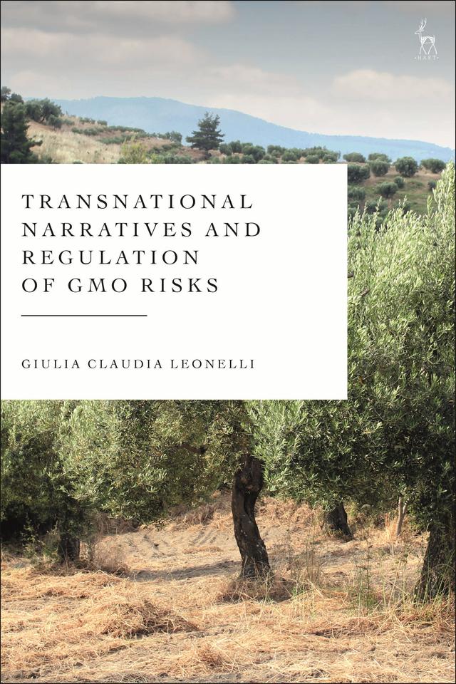 Transnational Narratives and Regulation of GMO Risks by 