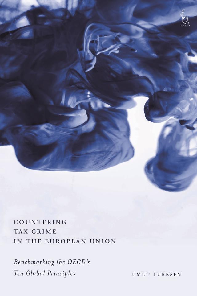 Countering Tax Crime in the European Union by Umut Turksen