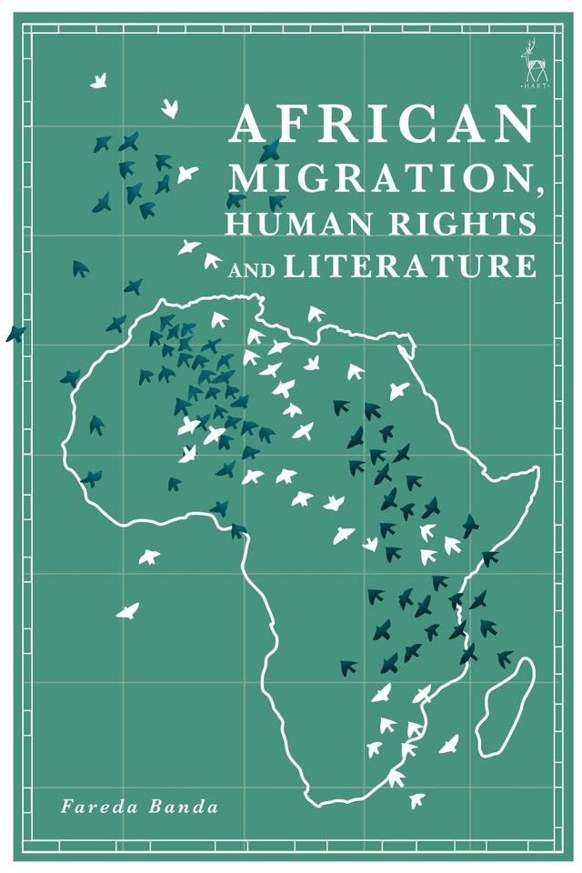 African Migration, Human Rights and Literature by Fareda Banda