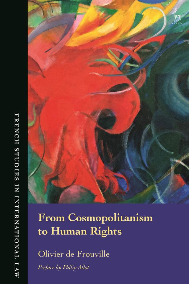 From Cosmopolitanism to Human Rights by Olivier de Frouville, Philip Allot