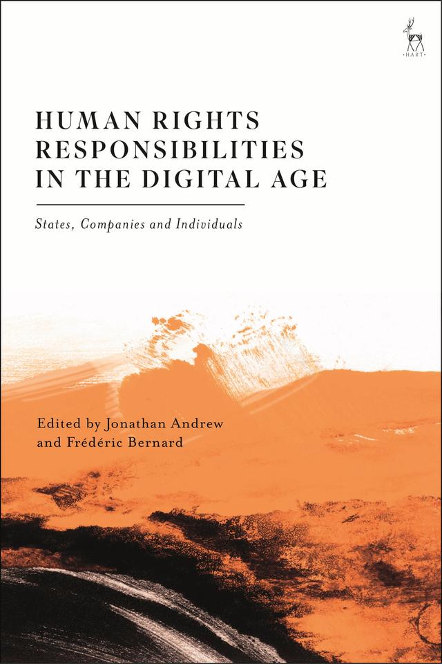 Human Rights Responsibilities in the Digital Age by Frédéric Bernard, Jonathan Andrew