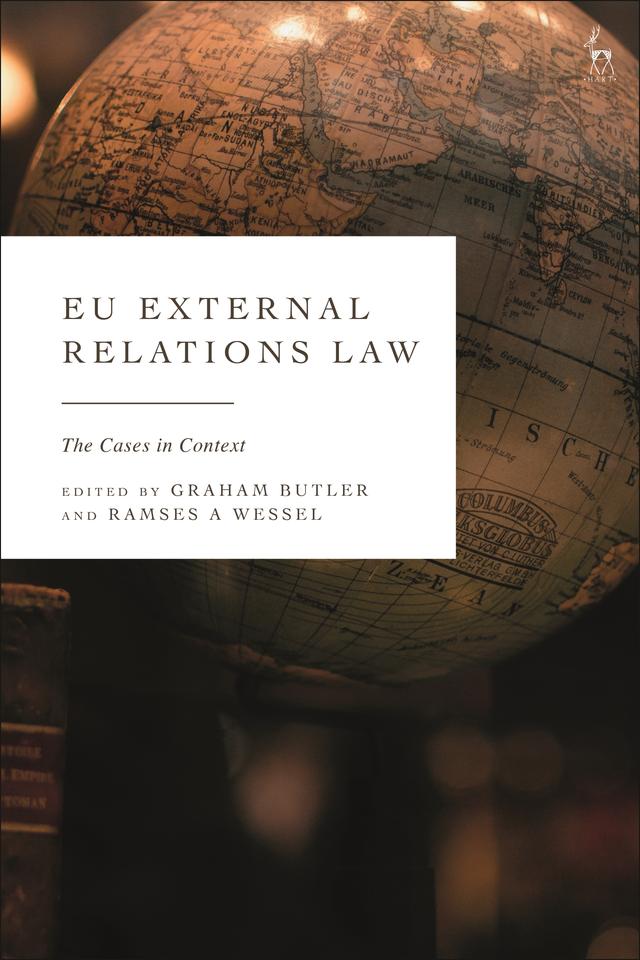 EU External Relations Law by Graham Butler, Ramses A Wessel