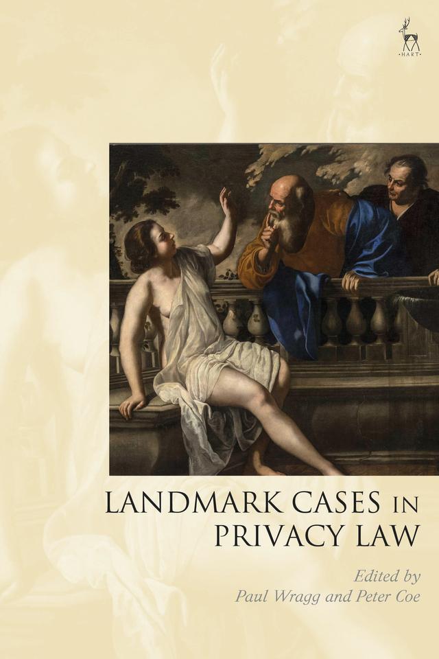 Landmark Cases in Privacy Law by Paul Wragg, Peter Coe