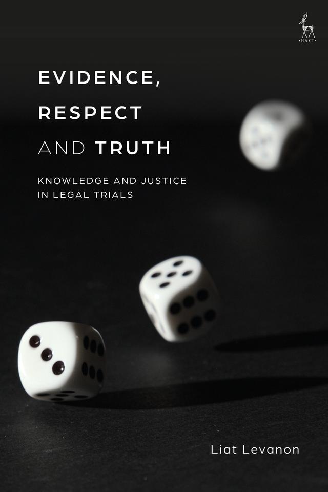 Evidence, Respect and Truth by Liat Levanon