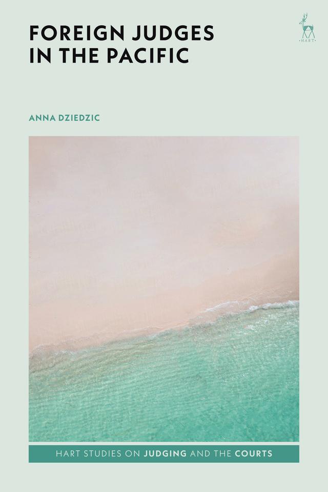 Foreign Judges in the Pacific by Anna Dziedzic