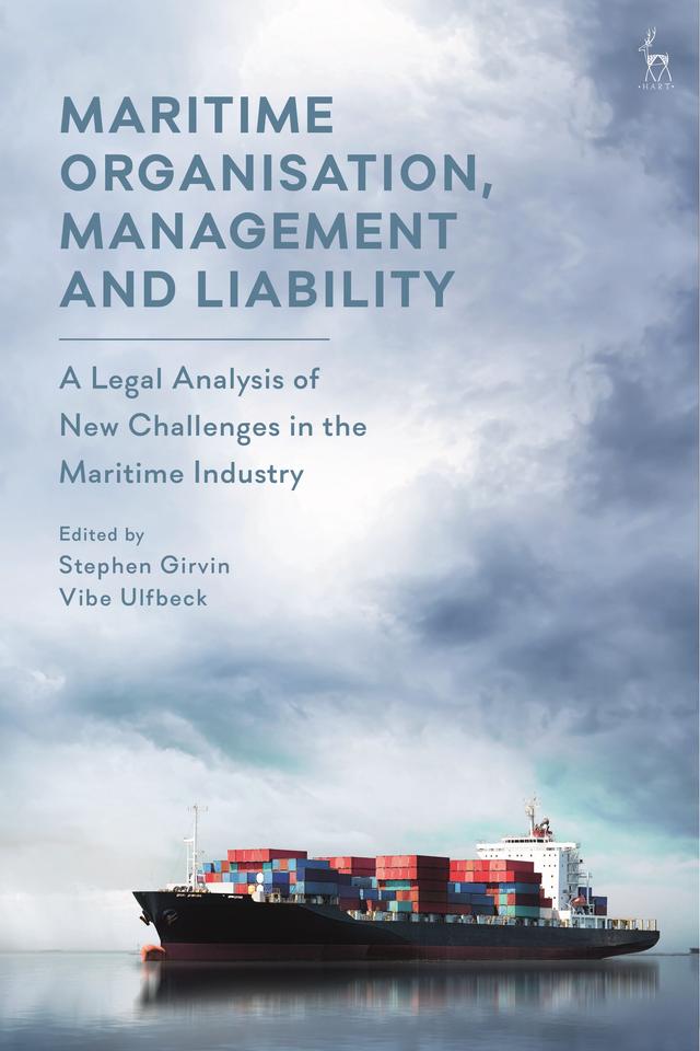 Maritime Organisation, Management and Liability by Stephen Girvin, Vibe Ulfbeck