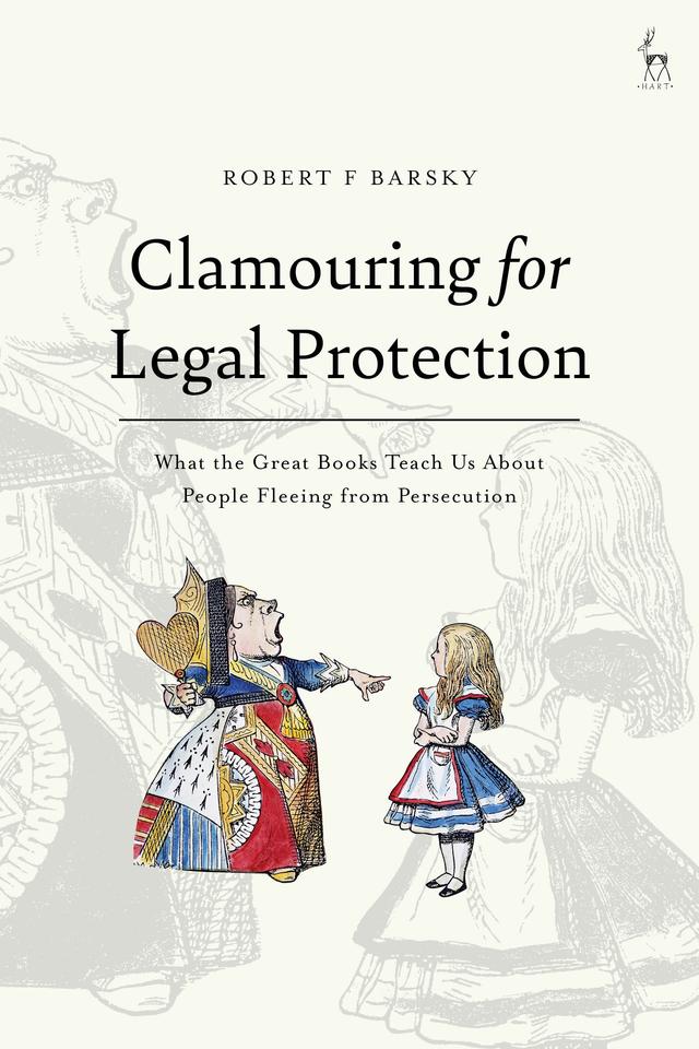 Clamouring for Legal Protection by Robert F Barsky