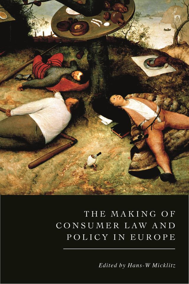 The Making of Consumer Law and Policy in Europe by 