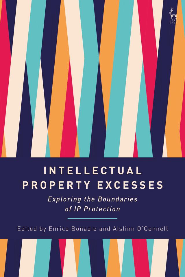 Intellectual Property Excesses by Aislinn O’Connell, Enrico Bonadio
