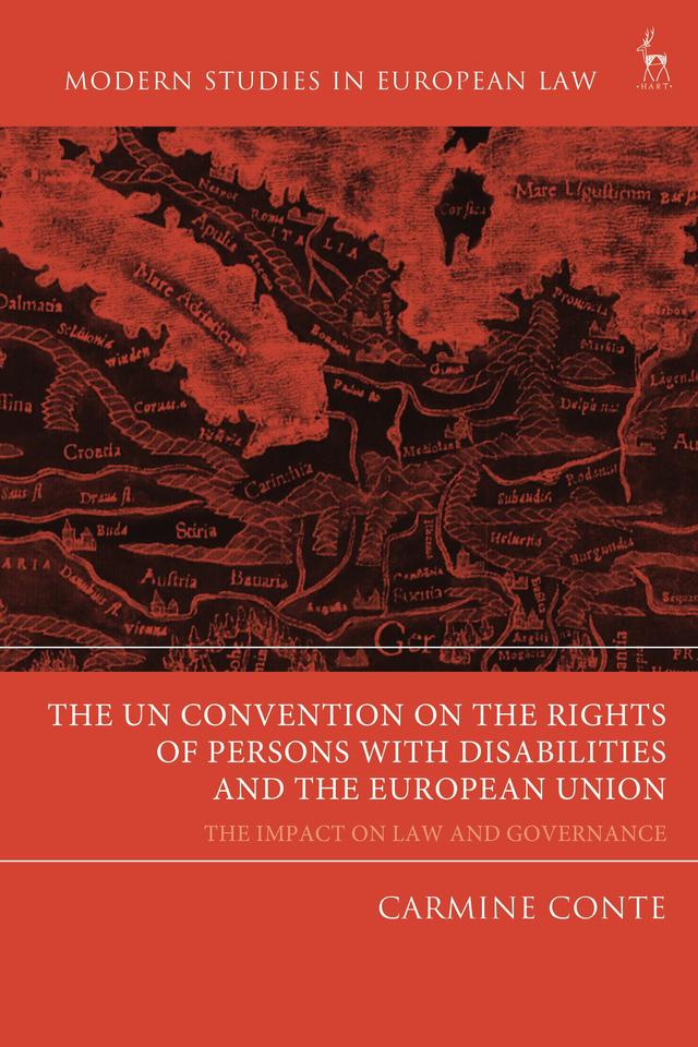 The UN Convention on the Rights of Persons with Disabilities and the European Union by Carmine Conte