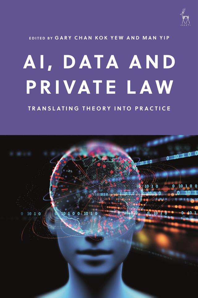 AI, Data and Private Law by Gary Chan Kok Yew, Man Yip