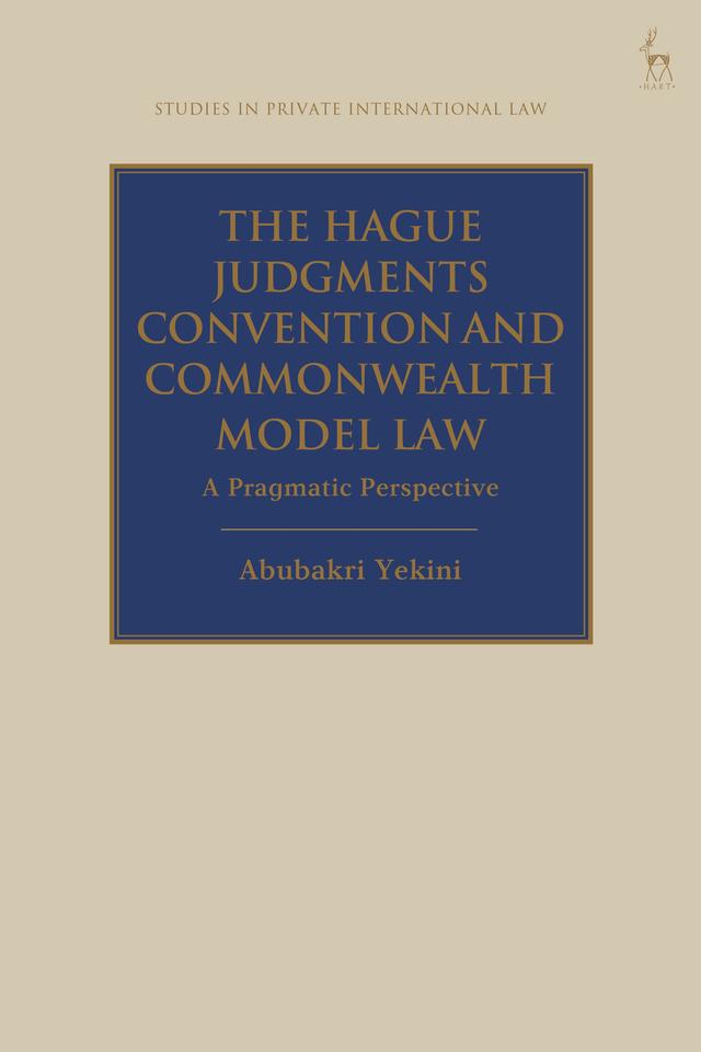 The Hague Judgments Convention and Commonwealth Model Law by Abubakri Yekini