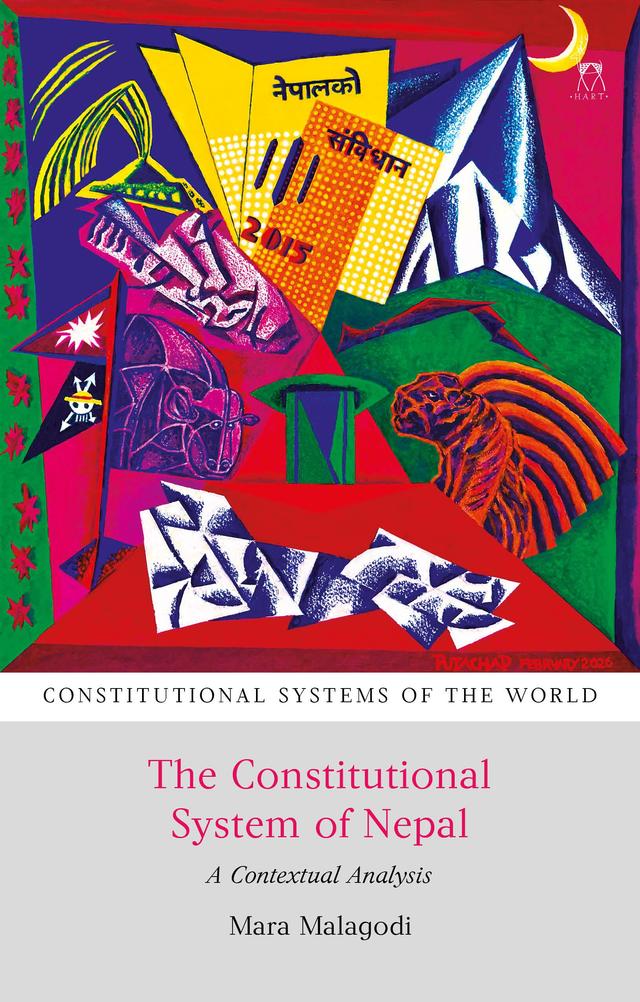 The Constitutional System of Nepal by Mara Malagodi