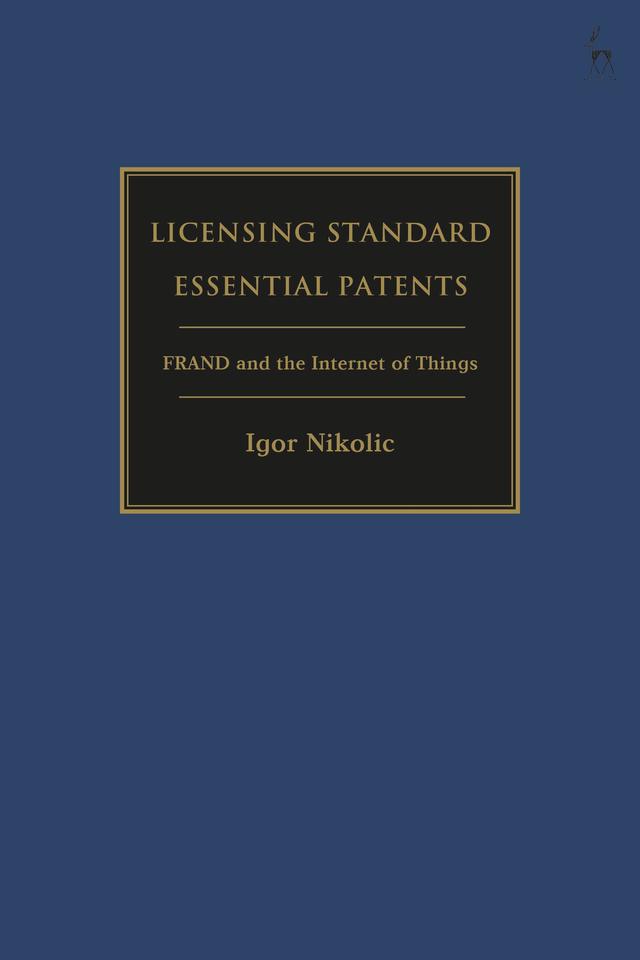 Licensing Standard Essential Patents by Igor Nikolic