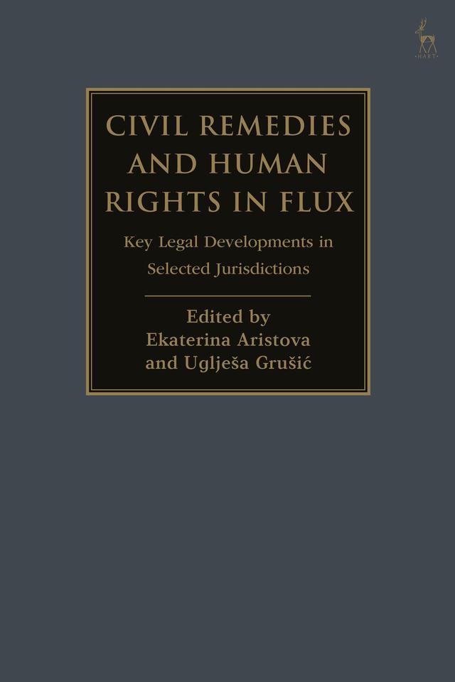 Civil Remedies and Human Rights in Flux by Ekaterina Aristova, Ugljesa Grusic