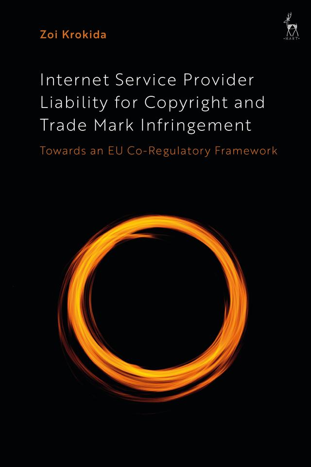 Internet Service Provider Liability for Copyright and Trade Mark Infringement by Zoi Krokida